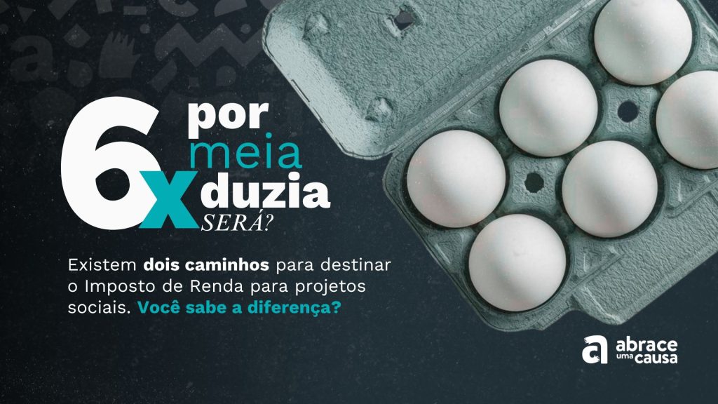 Dois caminhos para doar imposto de renda para projetos sociais!